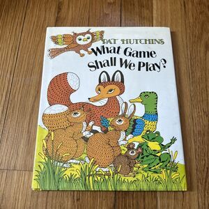 What Game Shall We Play? - Hardcover Dust jacket DJ By Hutchins, Pat 1990